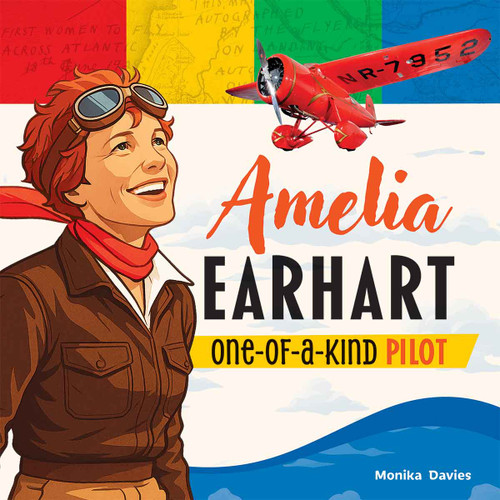 Amelia Earhart (One-of-a-Kind Pilot) by Monika Davies, 9798330929917
