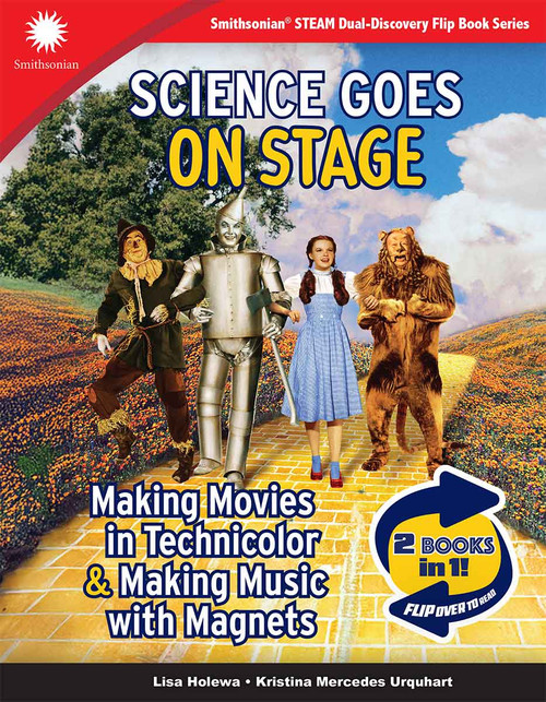 Science Goes Onstage: 2 Books in 1 (Making Movies in Technicolor & Making Music with Magnets) by Lisa Holewa, Kristina Mercedes Urquhart, 9798330933419