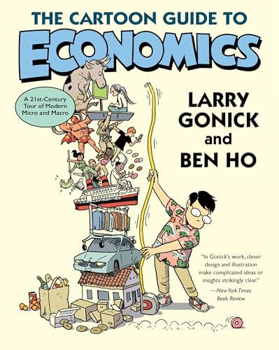 The Cartoon Guide to Economics by Larry Gonick, Benjamin Ho, 9780063376748