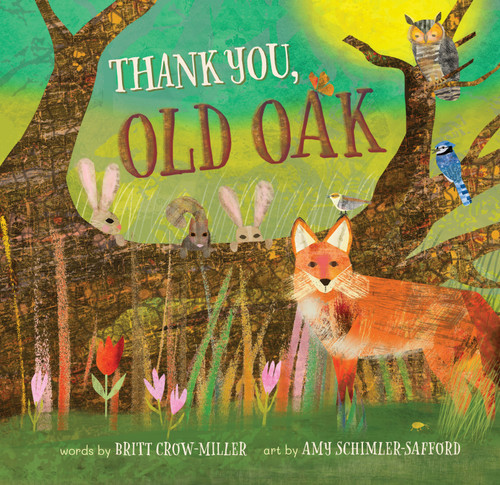 Thank You, Old Oak by Britt Crow-Miller, Amy Schimler-Safford, 9798888596586