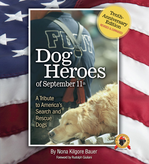 Dog Heroes of September 11th (A Tribute to America's Search and Rescue Dogs) by Nona Kilgore Bauer, Rudy Giuliani, 9781621872382
