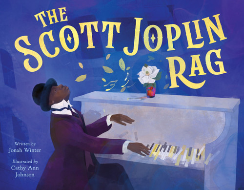 The Scott Joplin Rag by Jonah Winter, Cathy Ann Johnson, 9780358410713
