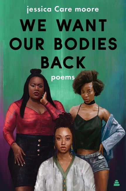 We Want Our Bodies Back (Poems) by jessica Care moore, 9780062955289