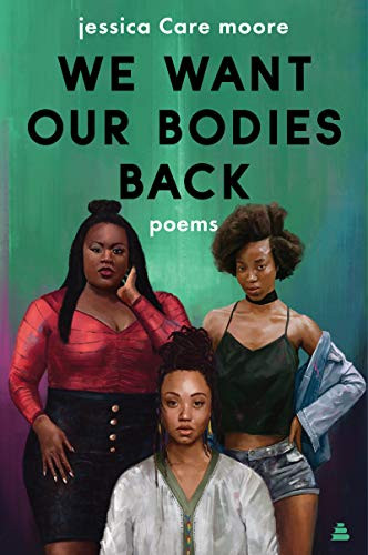 We Want Our Bodies Back (Poems) by jessica Care moore, 9780062955289