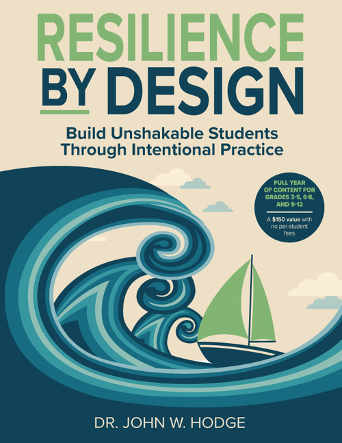 Resilience By Design (Build Unshakable Students Through Intentional Practice) by John W. Hodge, 9781965066416