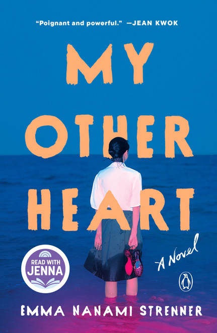 My Other Heart: A Read with Jenna Pick (A Novel) by Emma Nanami Strenner, 9780593831038
