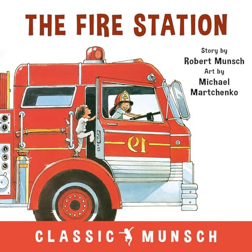 The Fire Station by Robert Munsch, Michael Martchenko, 9781773210810