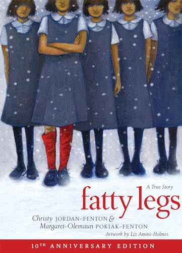 Fatty Legs (10th Anniversary Edition) by Margaret Pokiak-Fenton, Christy Jordan-Fenton, Liz Amini-Holmes, Debie Reese, 9781773213514
