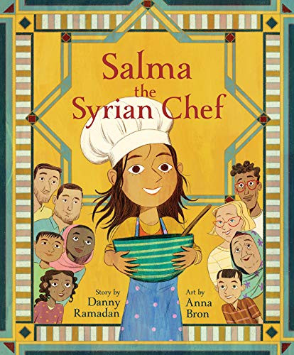 Salma the Syrian Chef by Danny Ramadan, Anna Bron, 9781773213743