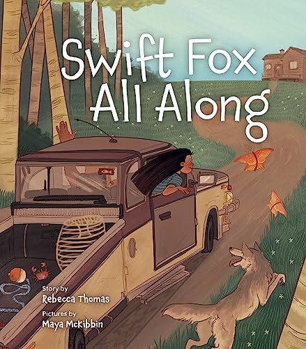 Swift Fox All Along by Rebecca Lea Thomas, Mays McKibbin, 9781773214481