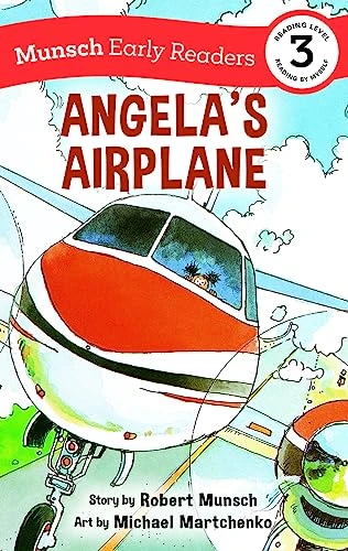 Angela's Airplane Early Reader by Robert Munsch, Michael Martchenko, 9781773216508