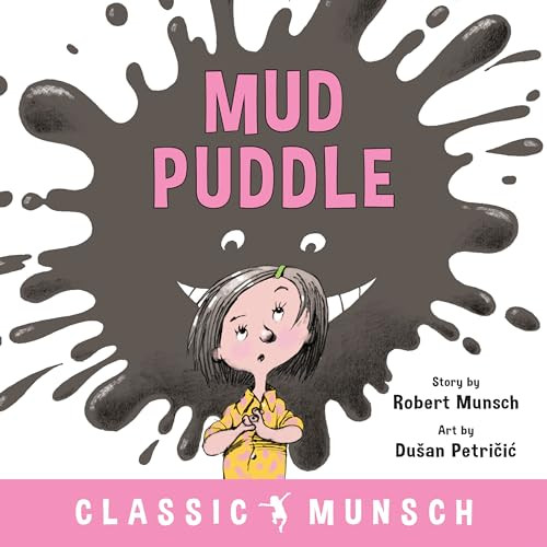 Mud Puddle by Robert Munsch, Dušan Petričić, 9781773211107