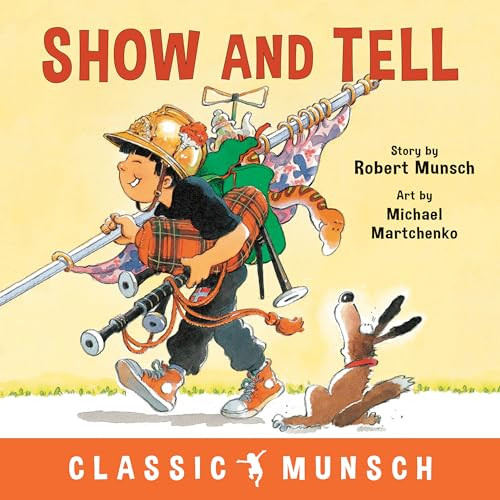 Show and Tell by Robert Munsch, Michael Martchenko, 9781773211138