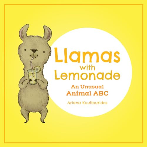 Llamas With Lemonade (An Unusual Animal ABC) by Ariana Koultourides, 9781773213217