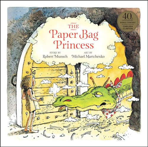 The Paper Bag Princess 40th anniversary edition by Robert Munsch, Michael Martchenko, Chelsea Clinton, Francesca Segal, Ann Munsch, 9781773213439