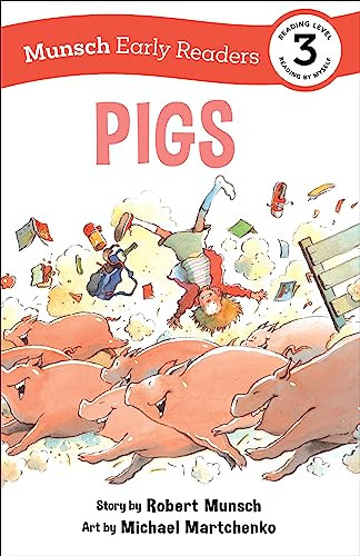 Pigs Early Reader by Robert Munsch, Michael Martchenko, 9781773216539