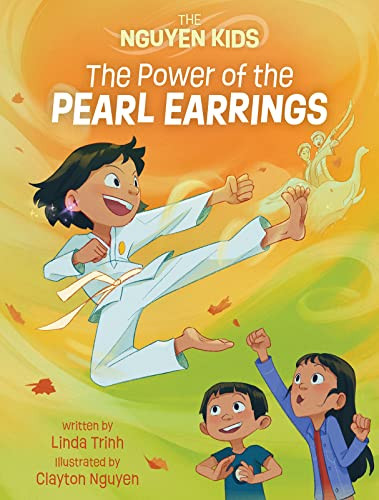 The Power of the Pearl Earrings by Linda Trinh, Clayton Nguyen, 9781773217116