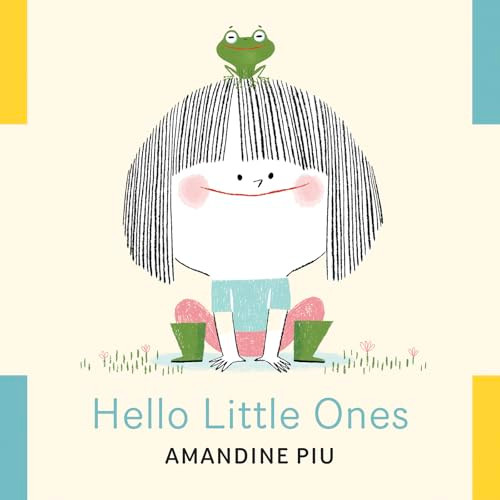 Hello Little Ones by Amandine Piu, 9781773219820