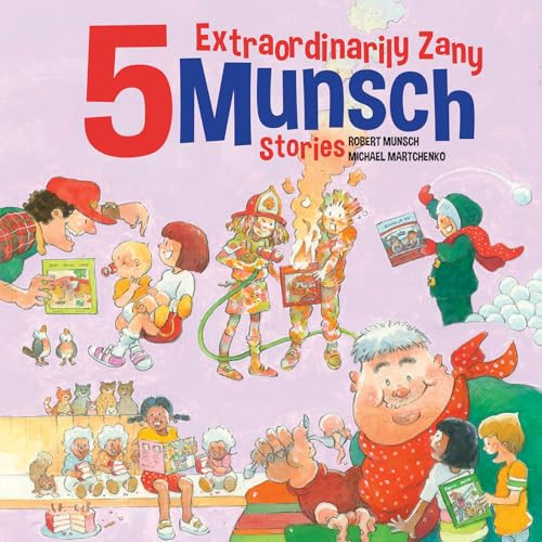 5 Extraordinarily Zany Munsch Stories by Robert Munsch, Michael Martchenko, 9781834020280