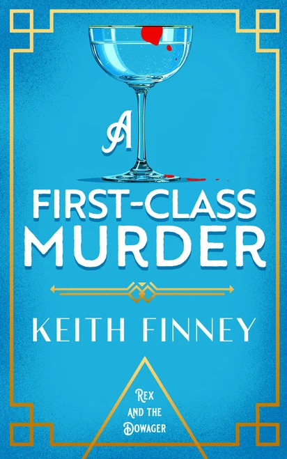 A First-Class Murder (A 1920s British Cosy Mystery at Sea) by Keith Finney, 9781036716479