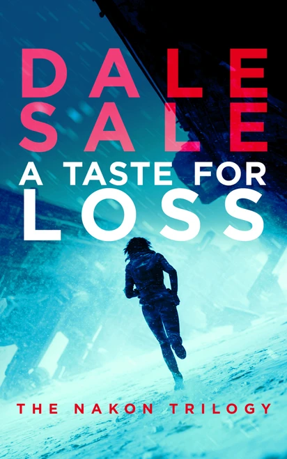 A Taste for Loss (A Sci-Fi Noir Mystery with a Military Investigator) by Dale Sale, 9781036716486