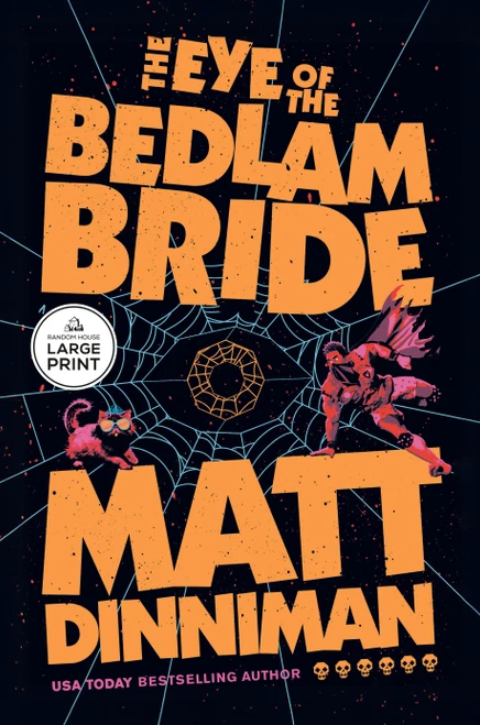 The Eye of the Bedlam Bride by Matt Dinniman, 9798217511976