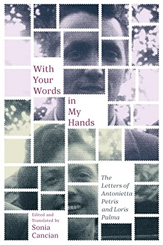 With Your Words in My Hands (The Letters of Antonietta Petris and Loris Palma) by Sonia Cancian, Antonietta Petris, Donna R. Gabaccia, 9780228005537