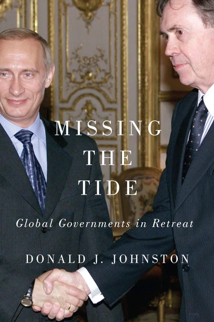Missing the Tide (Global Governments in Retreat) by Donald J. Johnston, 9780773549715