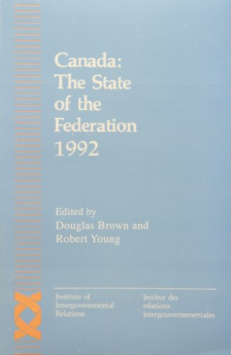 Canada: The State of the Federation 1992 by Douglas M Brown, Robert Young, 9780889115590