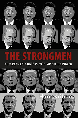 The Strongmen (European Encounters with Sovereign Power) by Hans Kribbe, 9780228004134