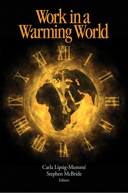 Work in a Warming World by Carla Lipsig-Mummé, Stephen Mcbride, 9781553394327