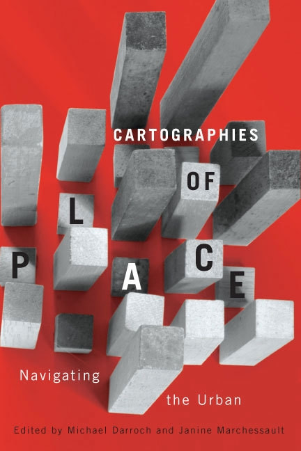 Cartographies of Place (Navigating the Urban) by Michael Darroch, Janine Marchessault, 9780773543034