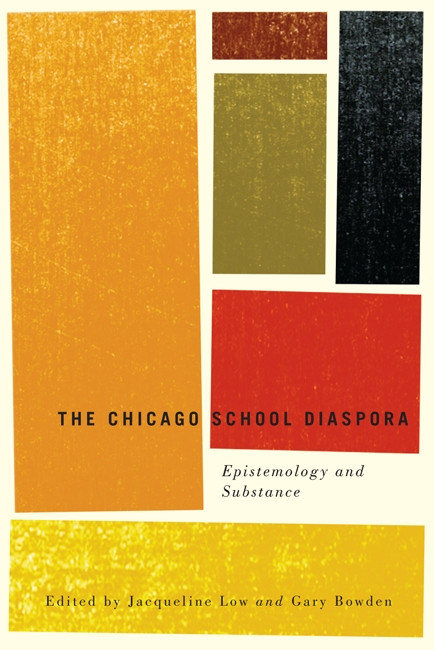 The Chicago School Diaspora (Epistemology and Substance) by Jacqueline Low, Gary Bowden, 9780773542662