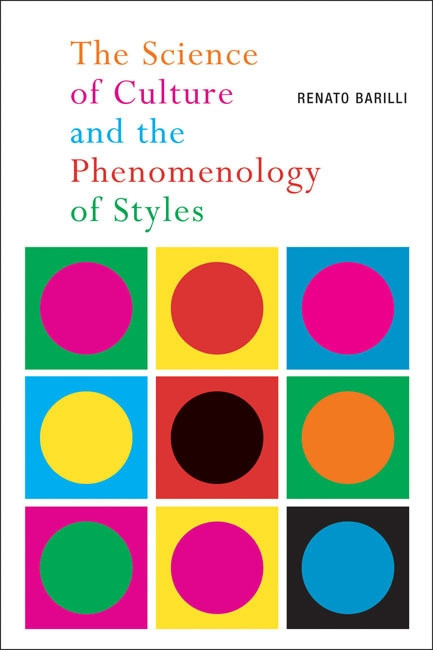 The Science of Culture and the Phenomenology of Styles by Renato Barilli, 9780773541047