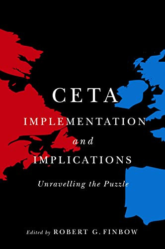 CETA Implementation and Implications (Unravelling the Puzzle) by Robert G. Finbow, 9780228011927