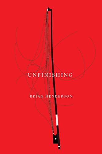 unfinishing by Brian Henderson, 9780228011491