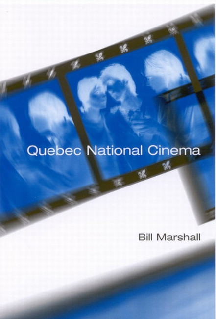 Quebec National Cinema by Bill Marshall, 9780773521162