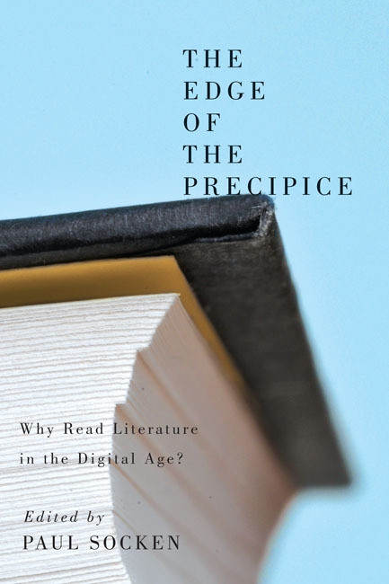 The Edge of the Precipice (Why Read Literature in the Digital Age?) by Paul Socken, 9780773542501