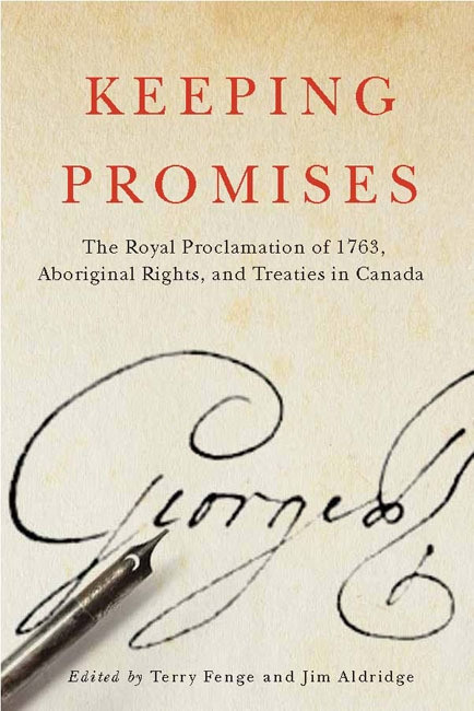 Keeping Promises (The Royal Proclamation of 1763, Aboriginal Rights, and Treaties in Canada) by Terry Fenge, Jim Aldridge, 9780773545878