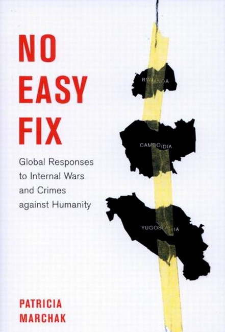 No Easy Fix (Global Responses to Internal Wars and Crimes Against Humanity) by Patricia Marchak, 9780773540194