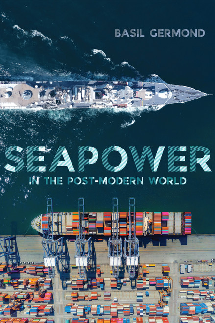 Seapower in the Post-Modern World by Basil Germond, 9780228020882