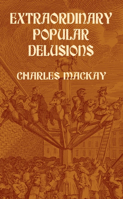 Extraordinary Popular Delusions by Charles Mackay, 9780486432236