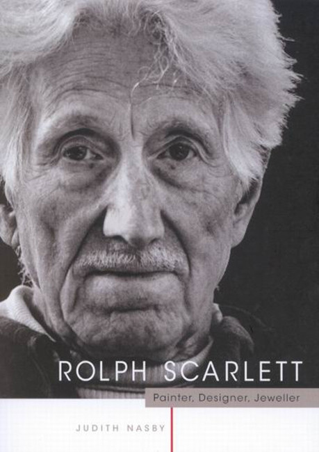 Rolph Scarlett (Painter, Designer, and Jeweller) by Judith Nasby, 9780773528048