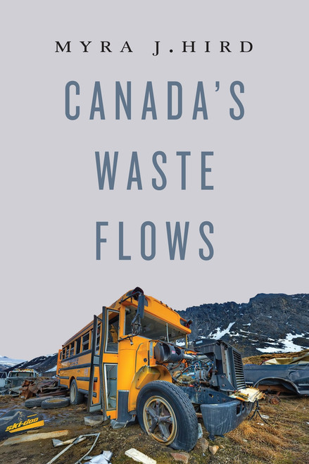 Canada's Waste Flows by Myra J. Hird, 9780228005285