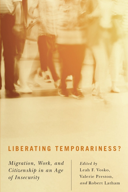 Liberating Temporariness? (Migration, Work, and Citizenship in an Age of Insecurity) by Leah F. Vosko, Valerie Preston, Robert Latham, 9780773543829