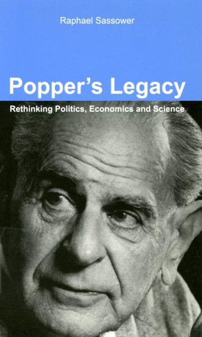 Popper's Legacy (Rethinking Politics, Economics, and Science) by Raphael Sassower, 9780773531765
