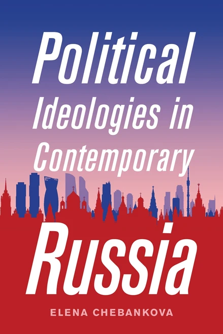 Political Ideologies in Contemporary Russia by Elena Chebankova, 9780228003410