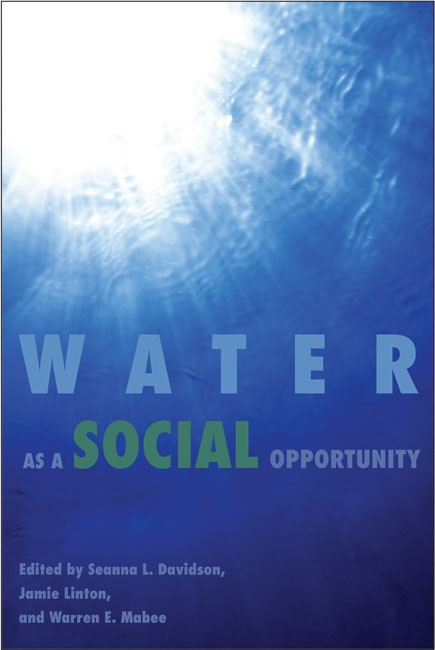 Water as a Social Opportunity by Seanna L. Davidson, Jamie Linton, Warren E. Mabee, 9781553394358