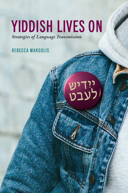 Yiddish Lives On (Strategies of Language Transmission) by Rebecca Margolis, 9780228014447