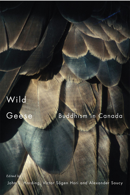 Wild Geese (Buddhism in Canada) by John S. Harding, Victor Sogen Hori, Alexander Soucy, 9780773536678